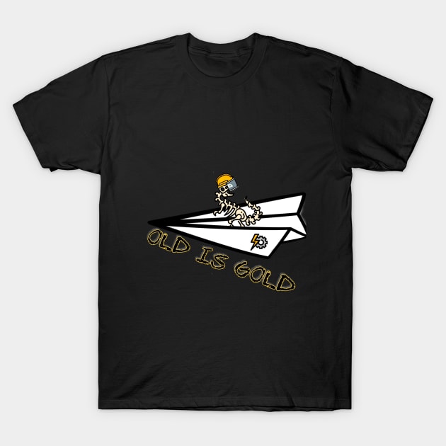 old is gold T-Shirt by ArtPizza007